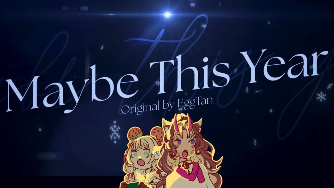 Maybe This Year ft. Minty Moé and Kiyoko Coco