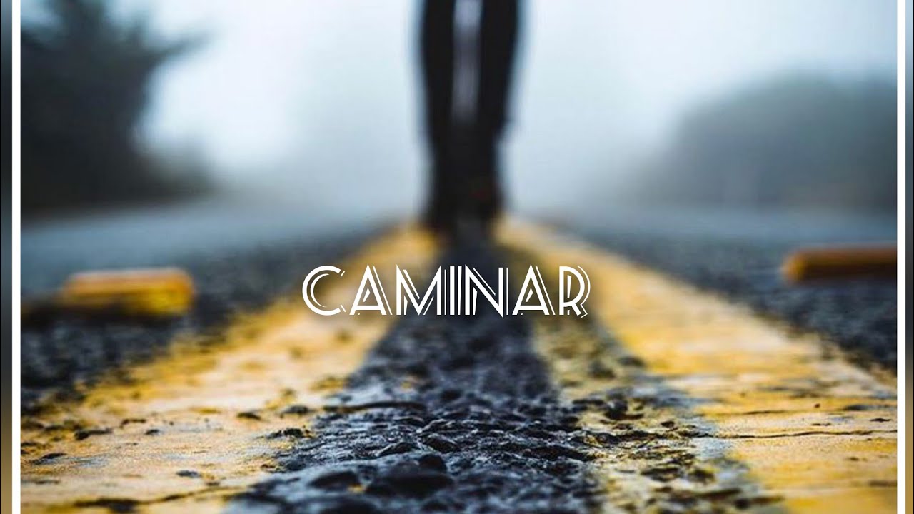 Caminar🚶(canción original)