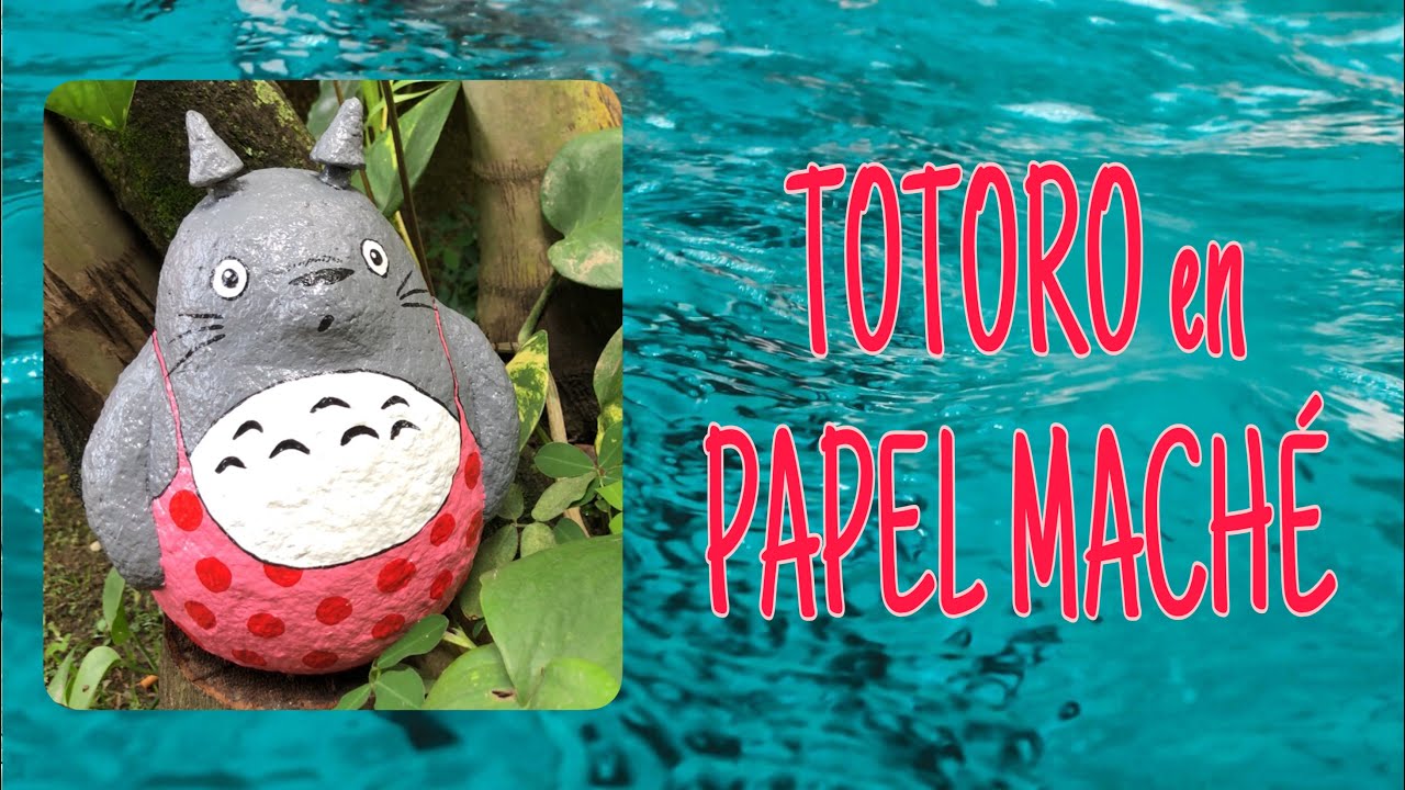 Totoro en Papel Mache/Como hacer una alcancia con Papel Mache/Paper Mache Totoro piggy bank