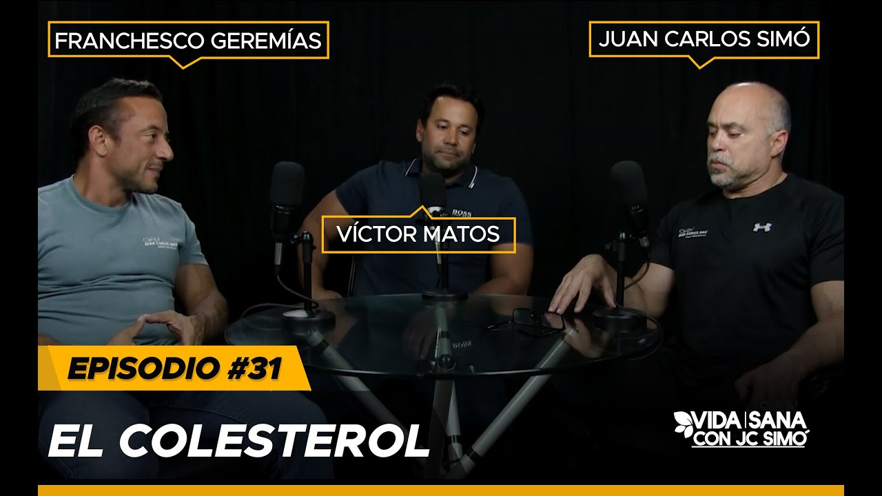 El Colesterol - Ep. 31 - Vida Sana con Juan Carlos Simó