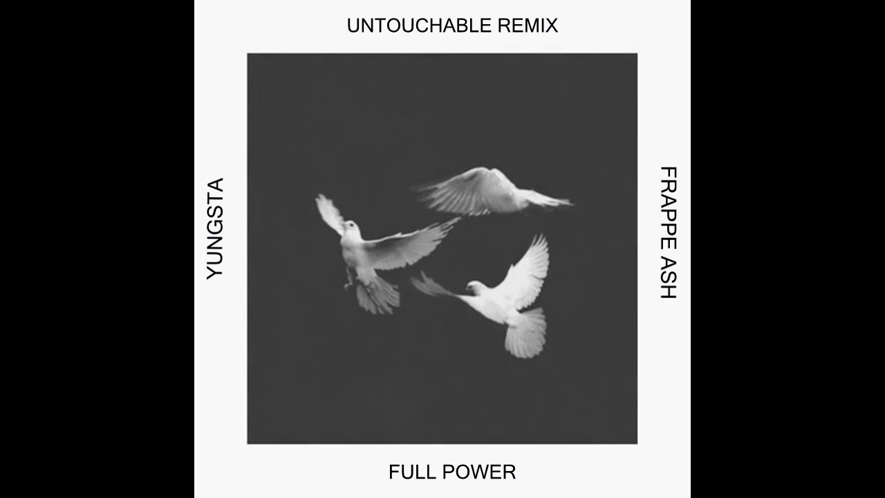 UNTOUCHABLE (Remix) - Full Power