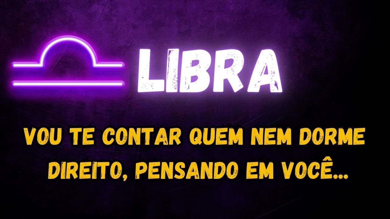 ♎️LIBRA🤫VOU TE CONTAR QUEM NEM DORME DIREITO, PENSANDO EM VOCÊ...