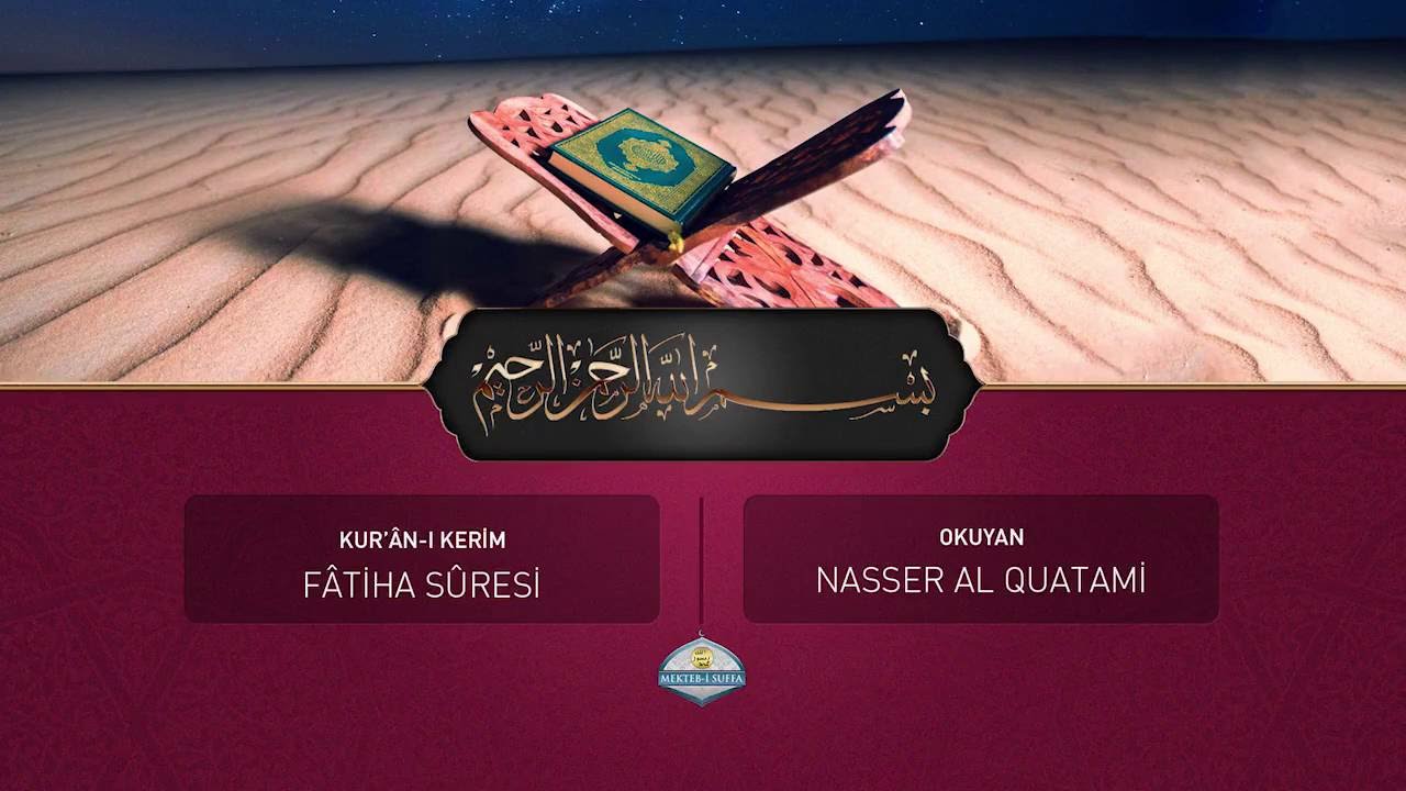 Kur&rsquo;&acirc;n ı Ker&icirc;m Fatiha S&ucirc;resi | Mektebi Suffa