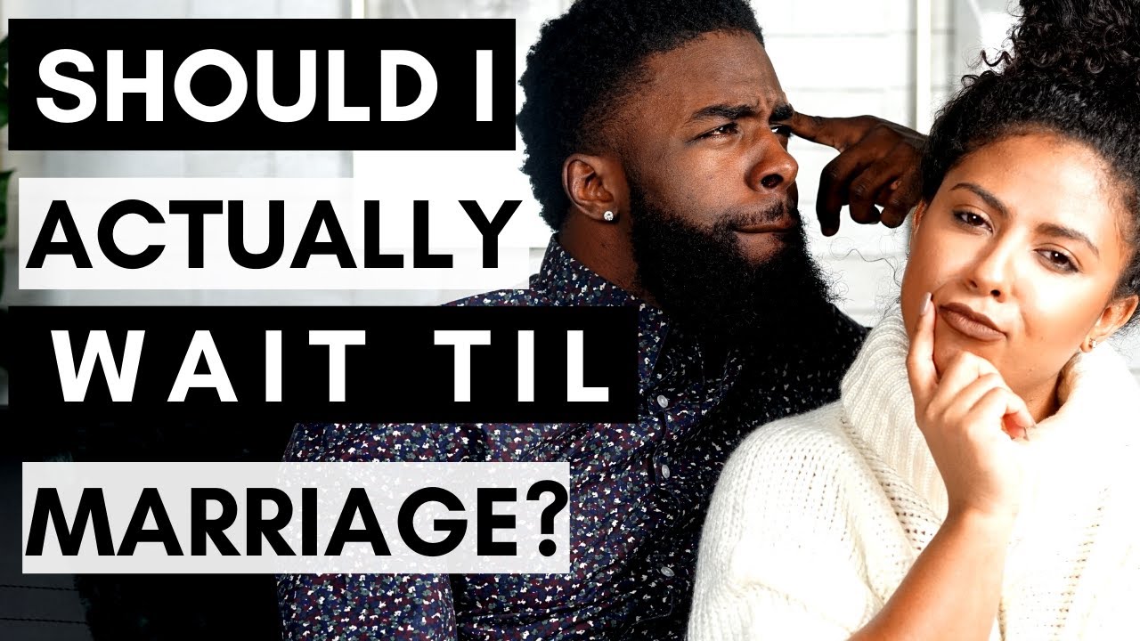 Should I Actually Wait Until Marriage!?