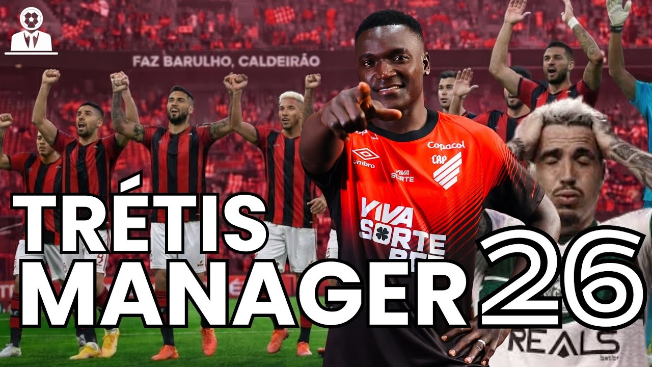 TRÉTIS MANAGER #004 - É DIA DE ATLEtiba!