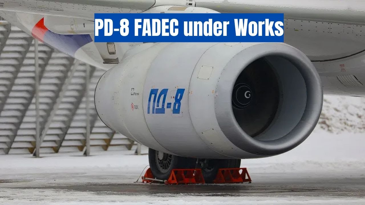 PD-8 Engine: Putin&rsquo;s Praise, FADEC Development & Be-200&rsquo;s Future