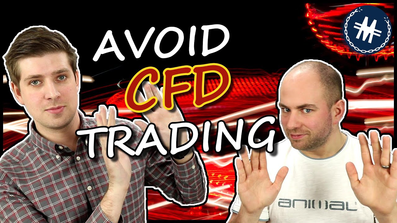 Avoid CFD Trading - Investing For Beginners