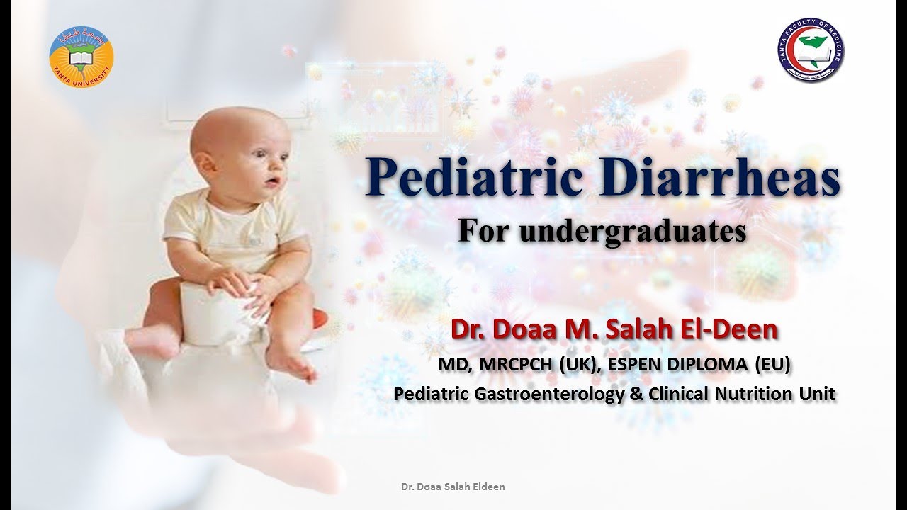 Pediatrc Diarrheas Lecture (Part 1)   Dr. Doaa Salah El-Deen