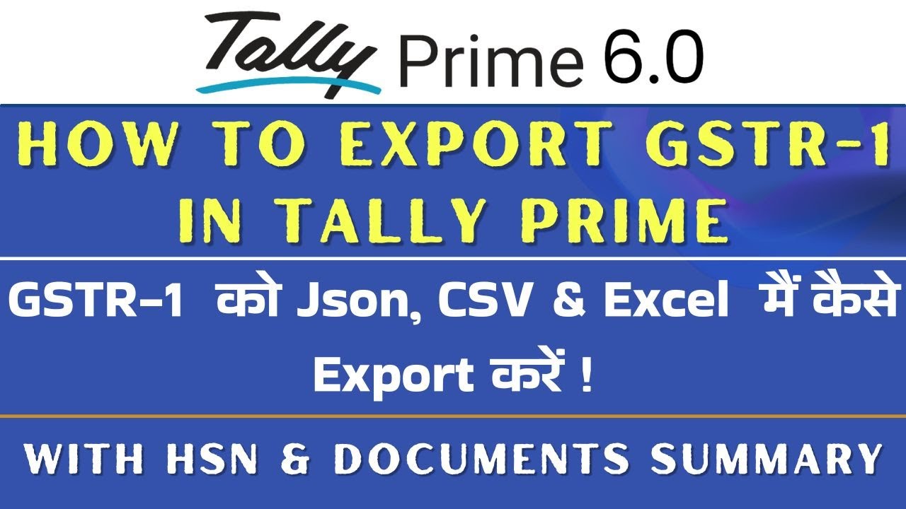 Export GSTR-1 in Tally Prime | With HSN Summary & Documents Summary |