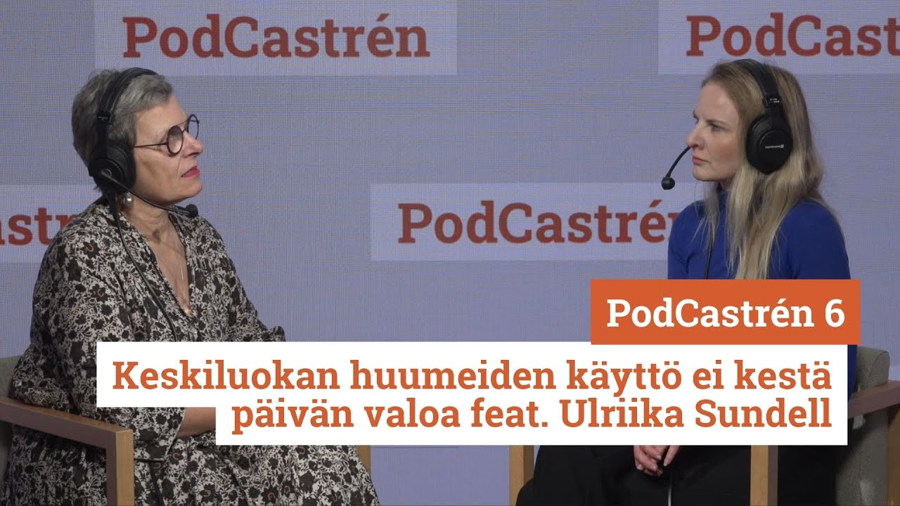PodCastrén 6 | Keskiluokan huumeiden käyttö ei kestä päivän valoa feat. Ulriika Sundell
