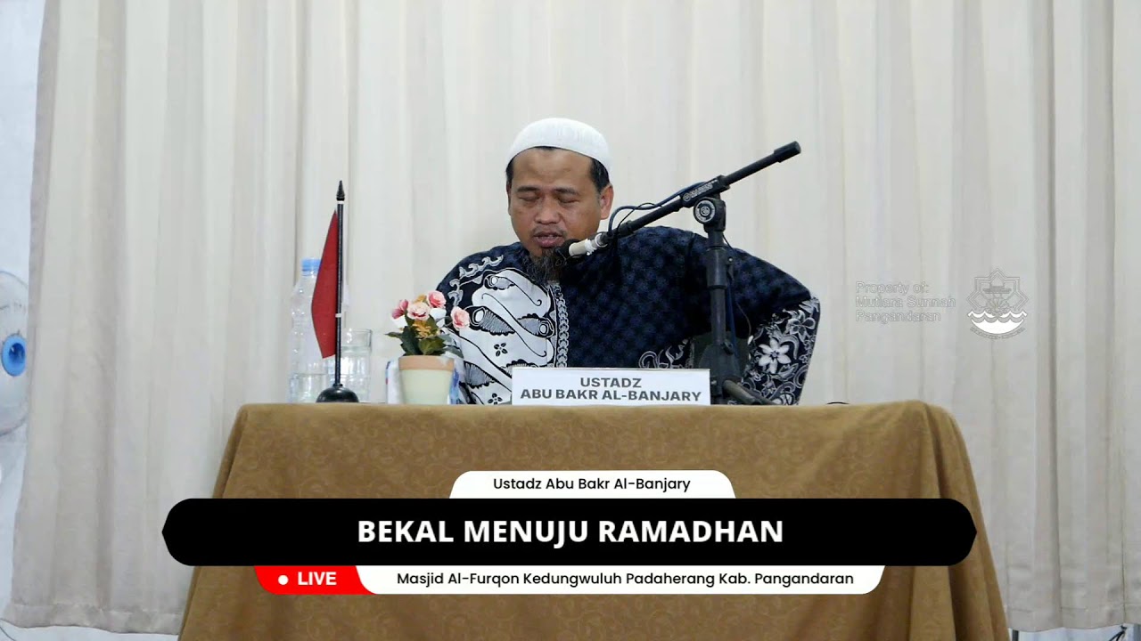 [LIVE] BEKAL MENUJU RAMADHAN - Ustadz Abu Bakar Al-Banjary