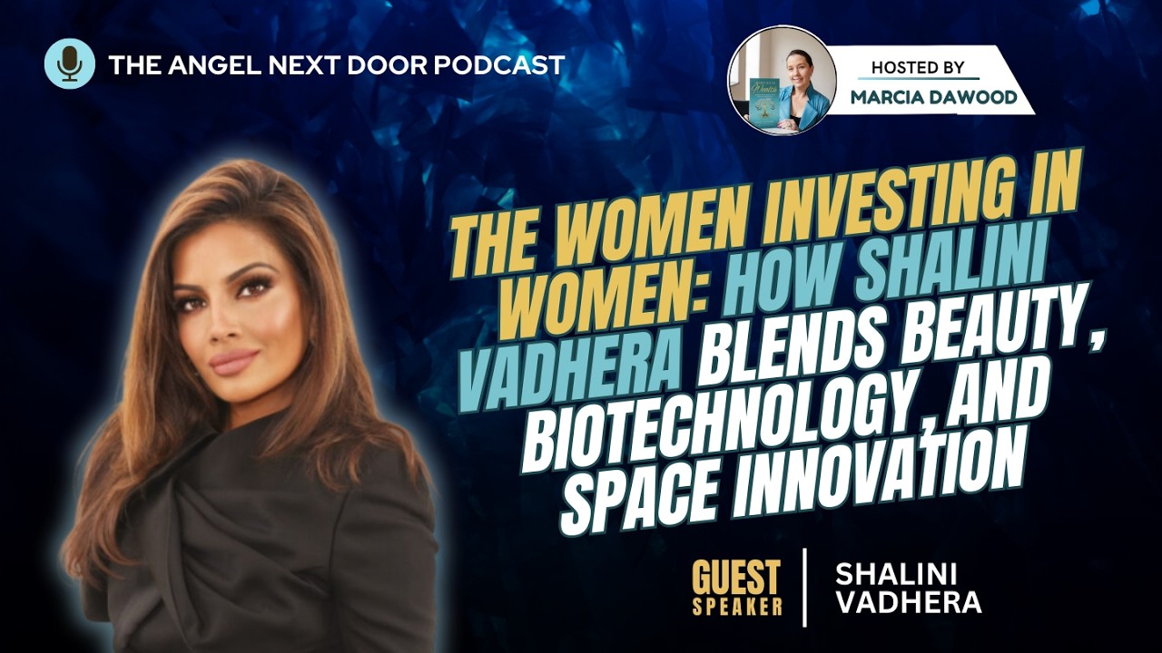 Women Investing in Women: How Shalini Vadhera Blends Beauty, Biotechnology, and Space Innovation