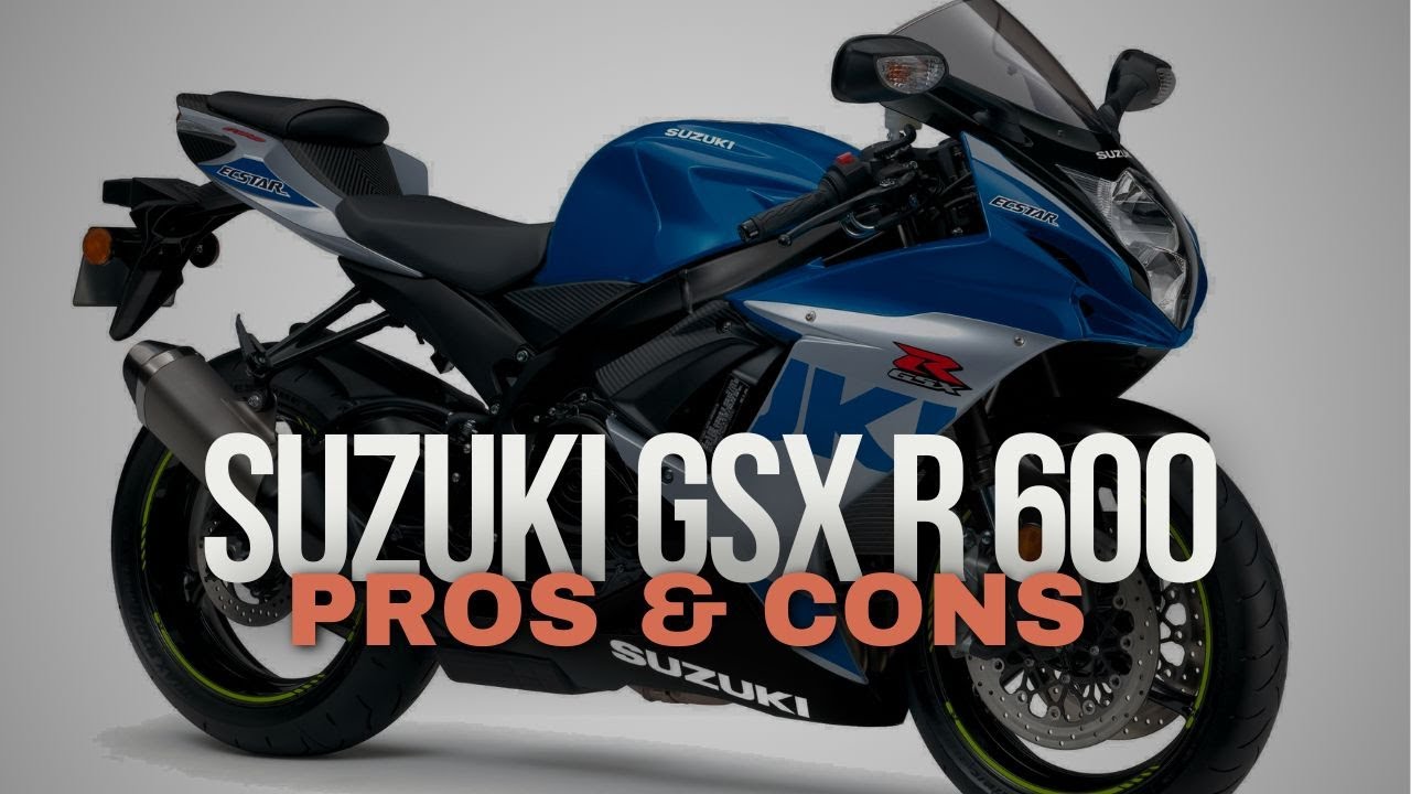 Suzuki GSX R 600: Pros & Cons, Disadvantages and Advantages, Problems and Beneffits, review