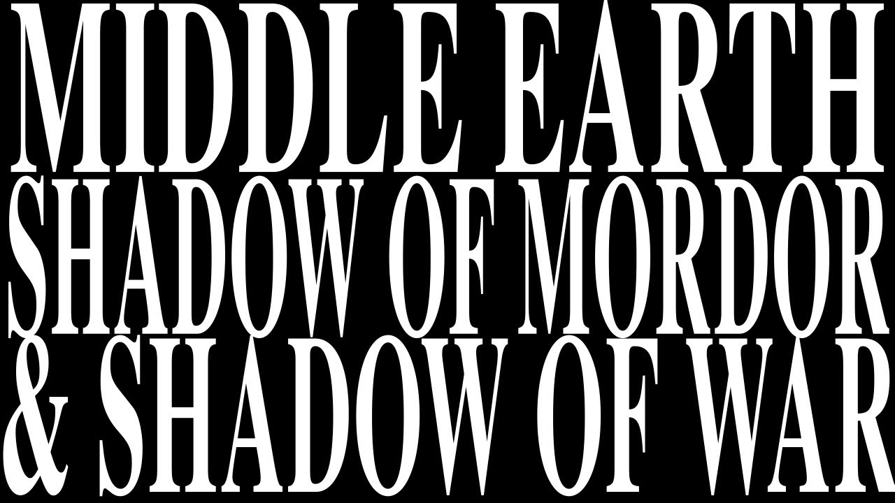 In Expanded Lore, Where the Shadows Lie — An Analysis of Shadow of Mordor and Shadow of War