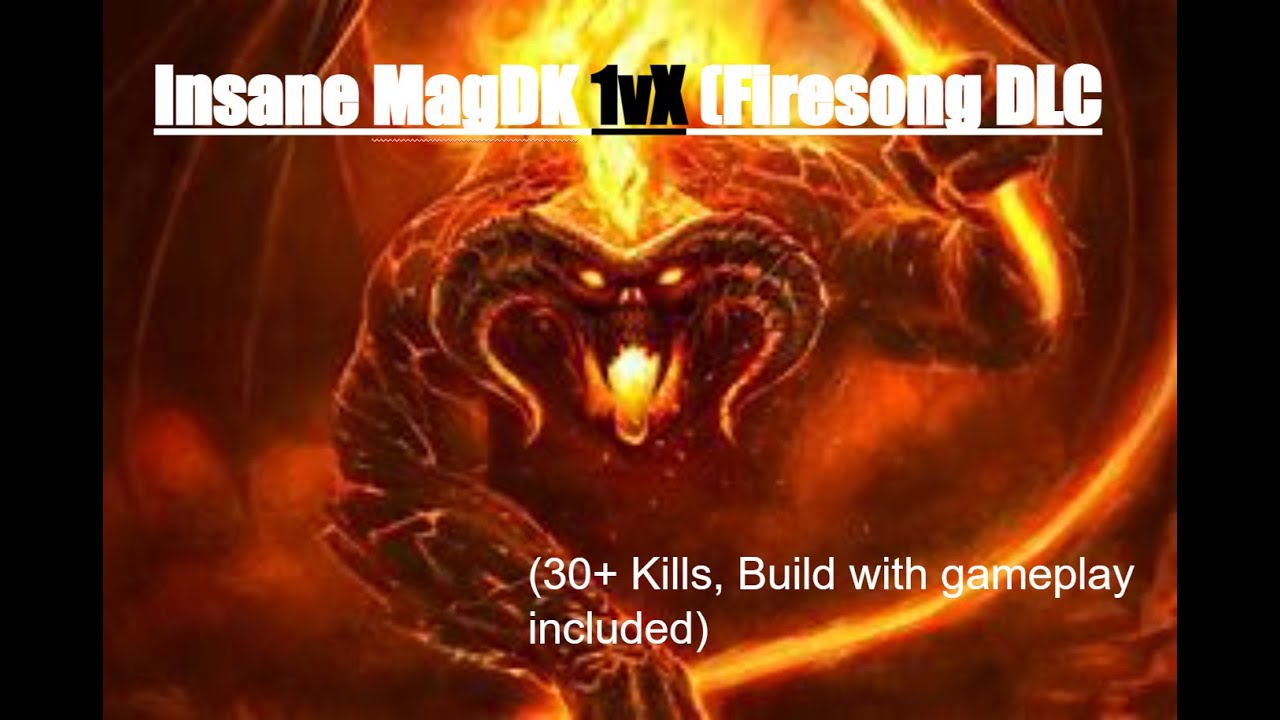 INSANE MAGDK 1vX - Firesong DLC - (Build included)