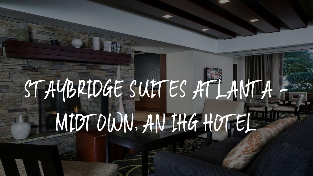 Staybridge Suites Atlanta - Midtown, an IHG Hotel Review - Atlanta , United States of America