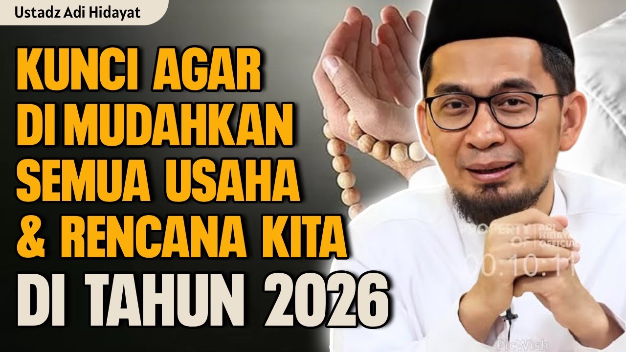 Kunci Utama agar dimudahkan semua Usaha dan Rezeki kita di Tahun 2026 | Ustadz Adi Hidayat