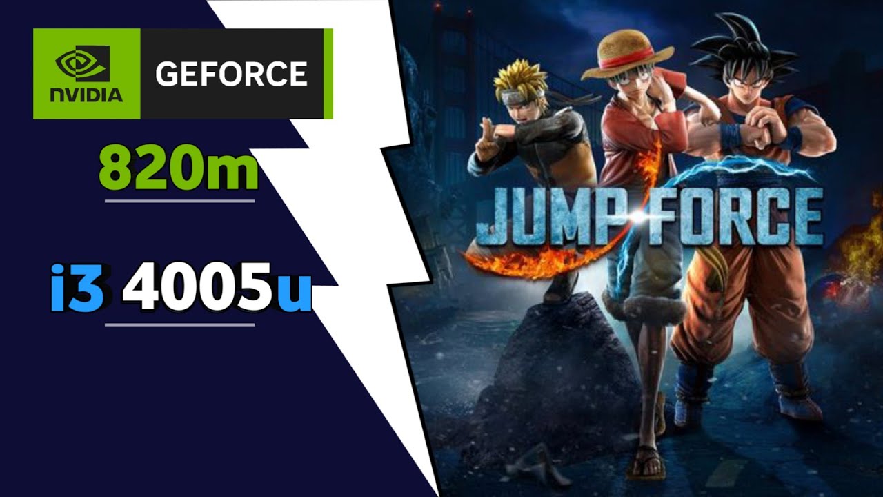 Gameplay Testing Jump Force Core i3 GeForce 820m Ram 6GB Vram 2GB Acer Aspire E 14 E5-471-3G5I