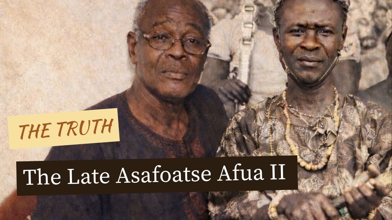 The Late Asafoatse Afua II story