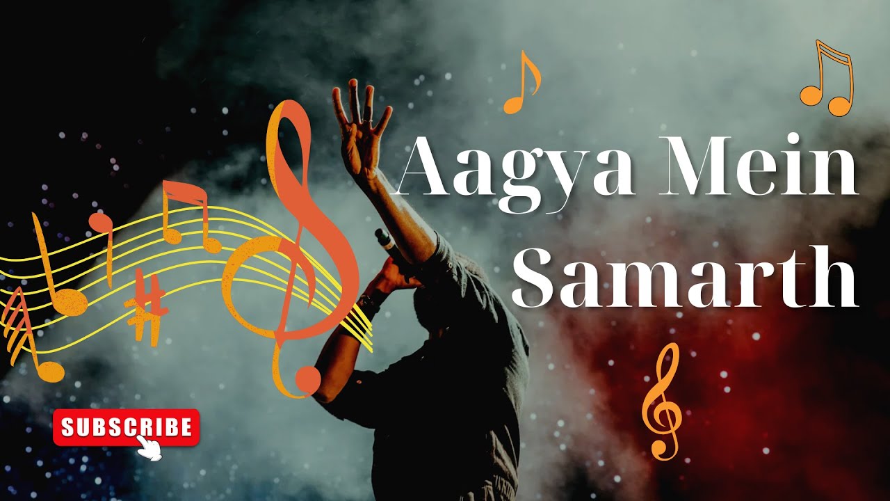 Aagya Mein Samarth