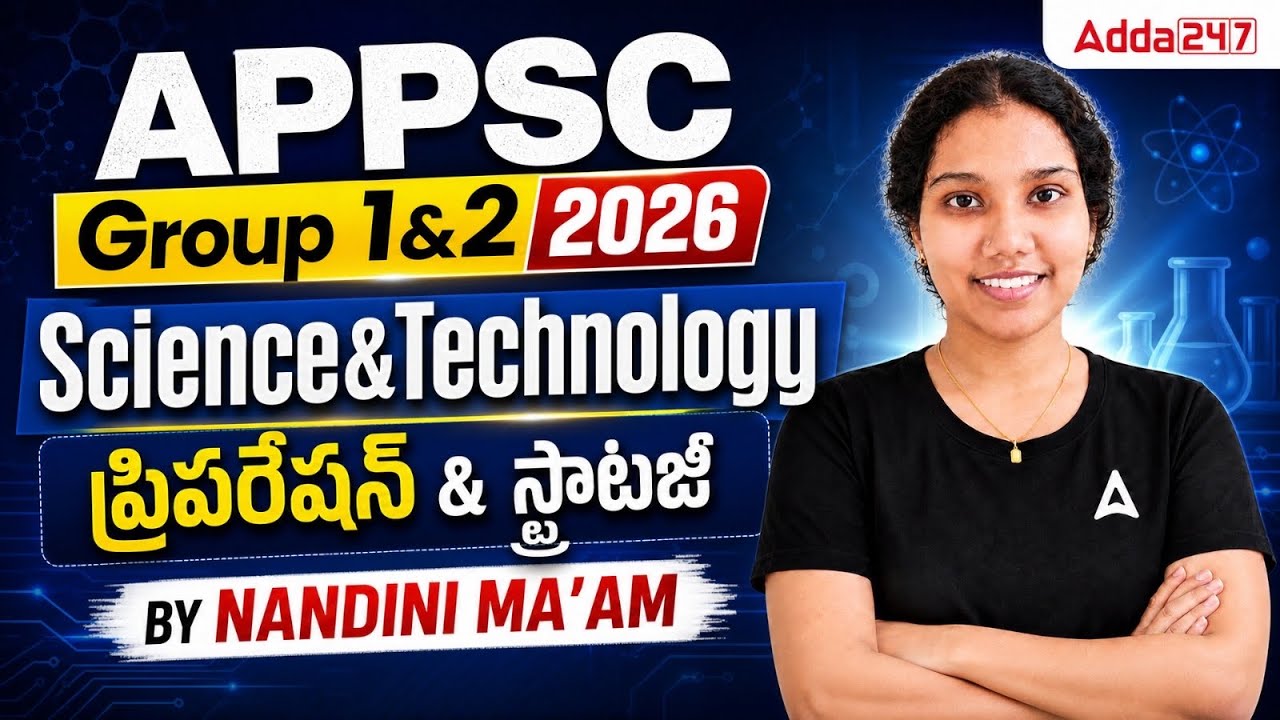 APPSC Group 1, 2 Science and Technology Classes in Telugu | APPSC Group 1, 2 Preparation 2026