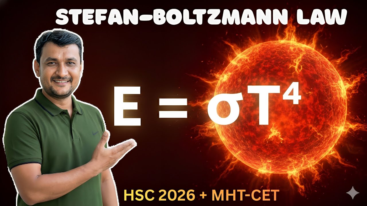 Class 12th | KTG | Stefan-Boltzmann law of radiation | HSC Board | MHT-CET