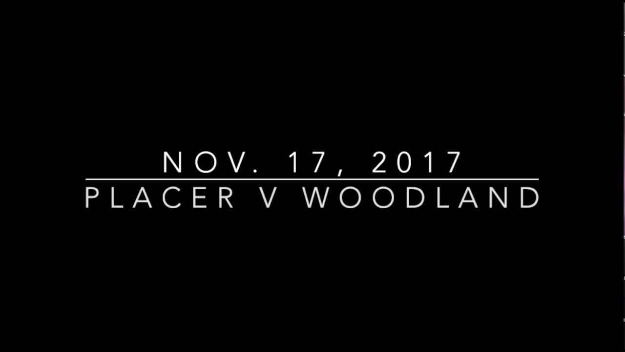 Placer vs Woodland 2017 Playoff Highlights