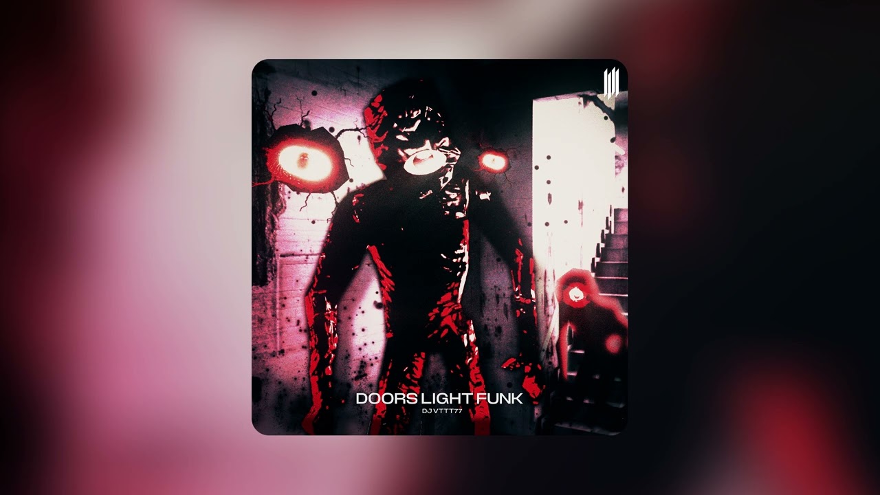 DOORS LIGHT FUNK  - DJ VTTT77