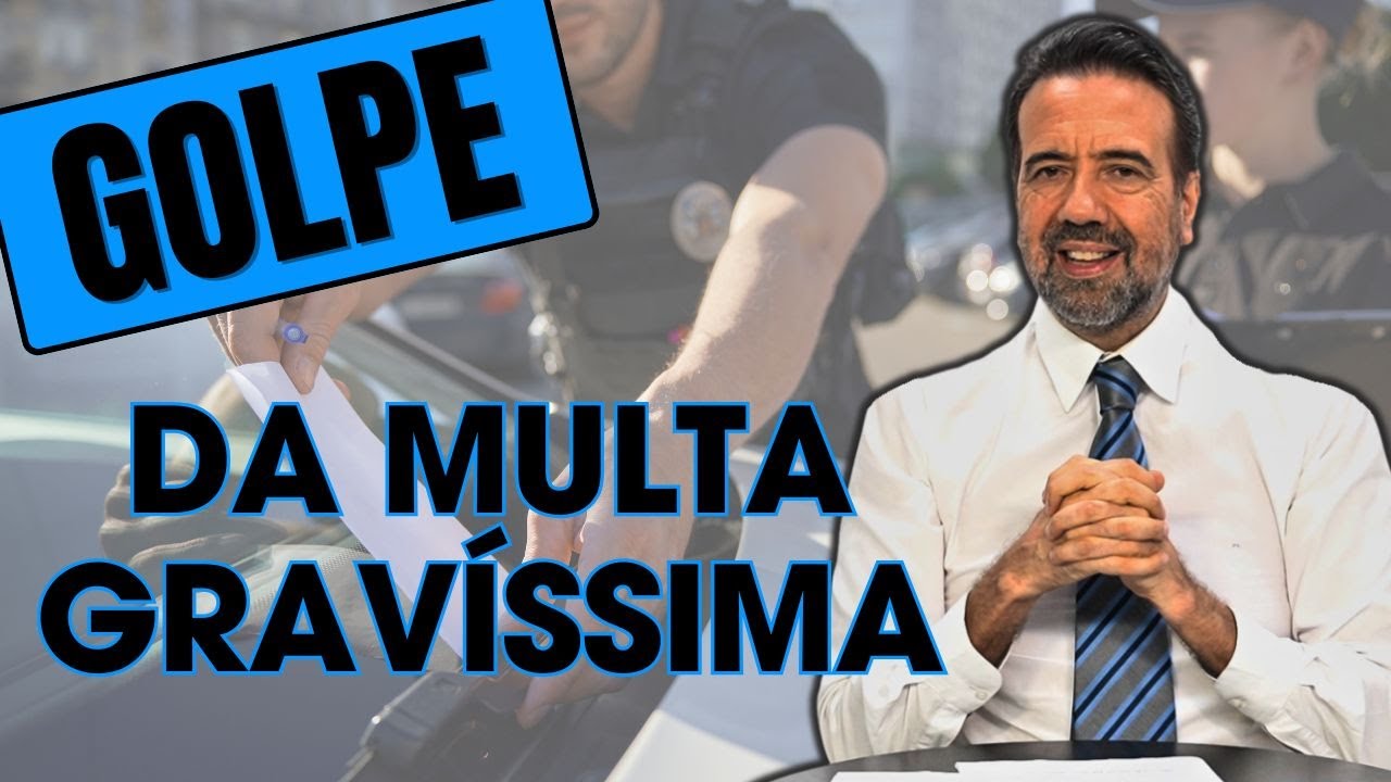 GOLPE DA MULTA GRAVÍSSIMA | NÃO CAIA NA ROUBADA