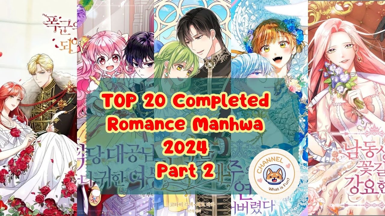 TOP 20 Completed Romance Manhwa 2024 part 2 || #manhwa #webtoon