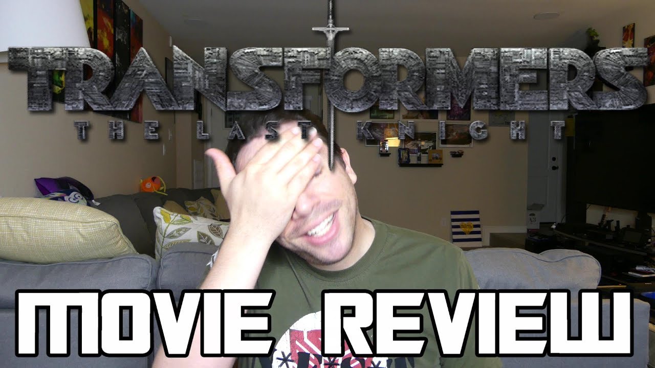Transformers: The Last Knight - Movie Review