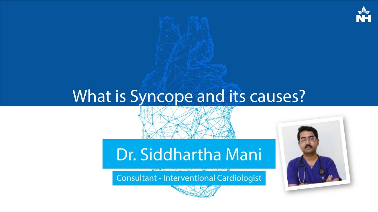 What is Syncope? Causes Explained | Dr. Siddhartha Mani