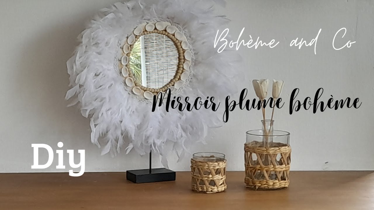 DIY JUJU HAT/MIRROIR PLUME/DÉCORATION BOHÈME