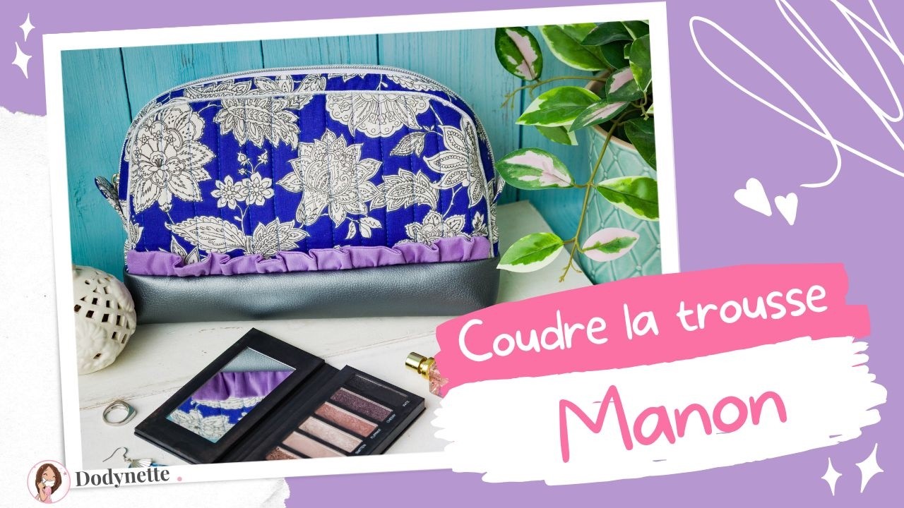 Coudre la trousse Manon