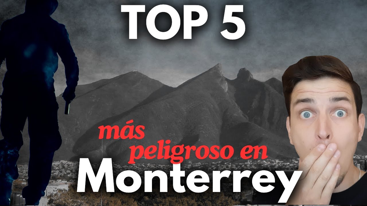 Las Colonias más peligrosas de Monterrey