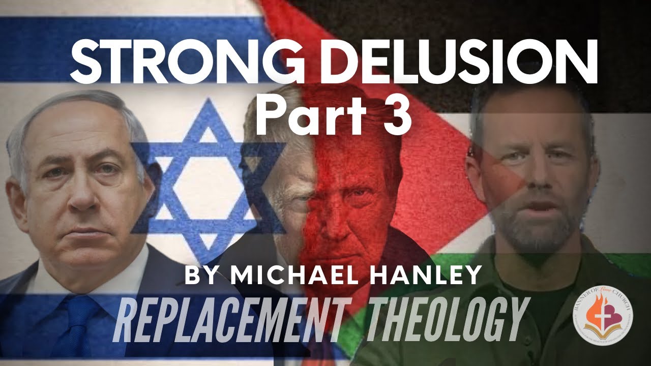 Strong Delusion Pt. 3 - Michael Hanley - 12 Oct. '25 | Israel | Bible Prophecy | Temple Mount |