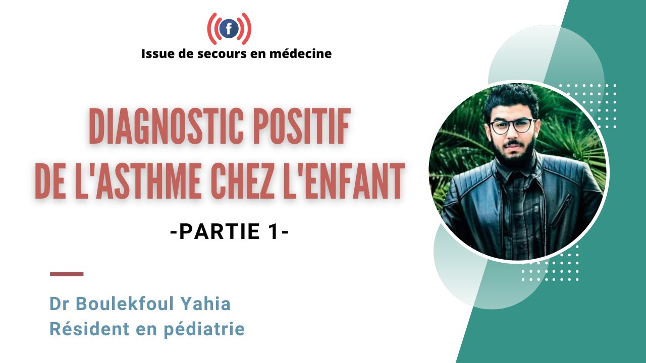 Diagnostic positif de l'asthme chez l'enfant PARTIE 1