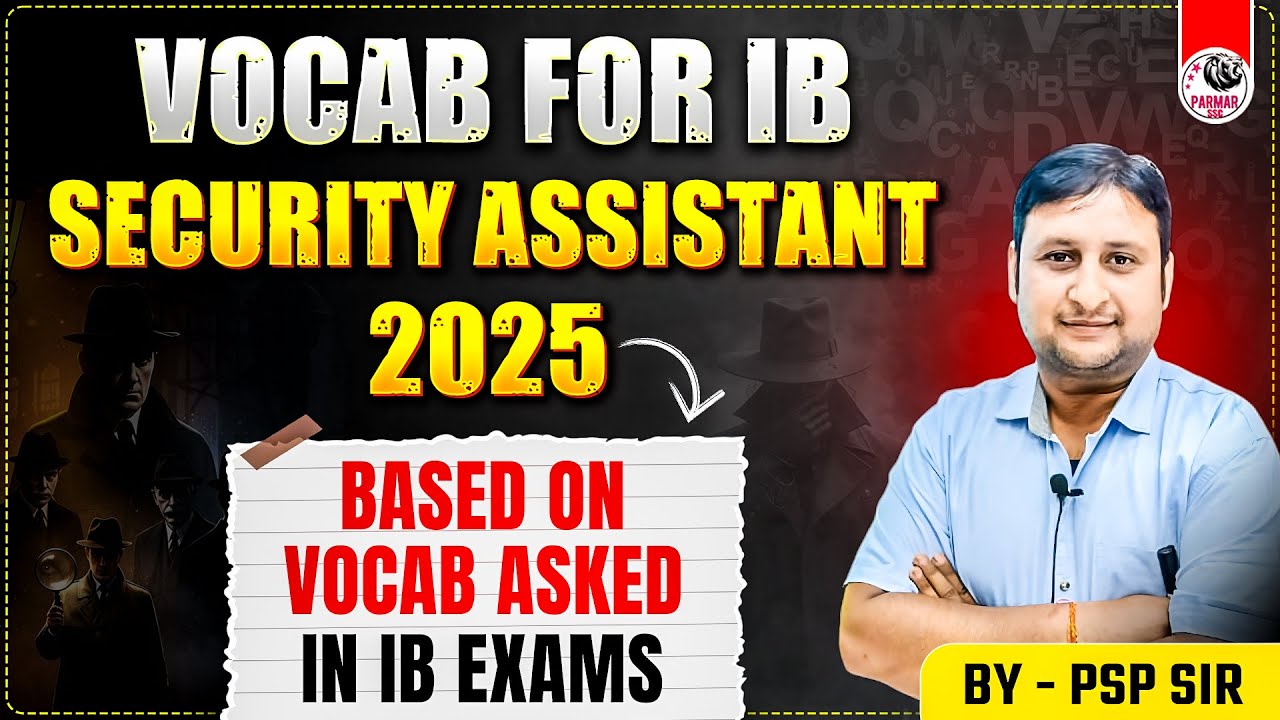 VOCAB FOR IB SECURITY ASSISTANT -2025 | VOCAB ASKED IN IB ACIO | ENGLISH BY PSP SIR | PARMAR SSC