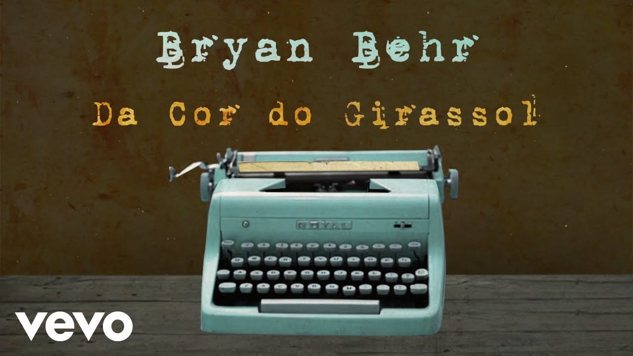Bryan Behr - Da Cor Do Girassol (Lyric Video)
