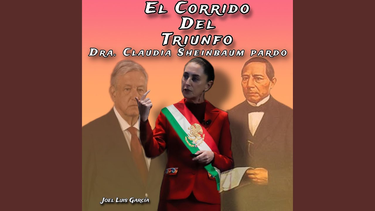 El Corrido Del Triunfo (Dra. Claudia Sheinbaum Pardo)