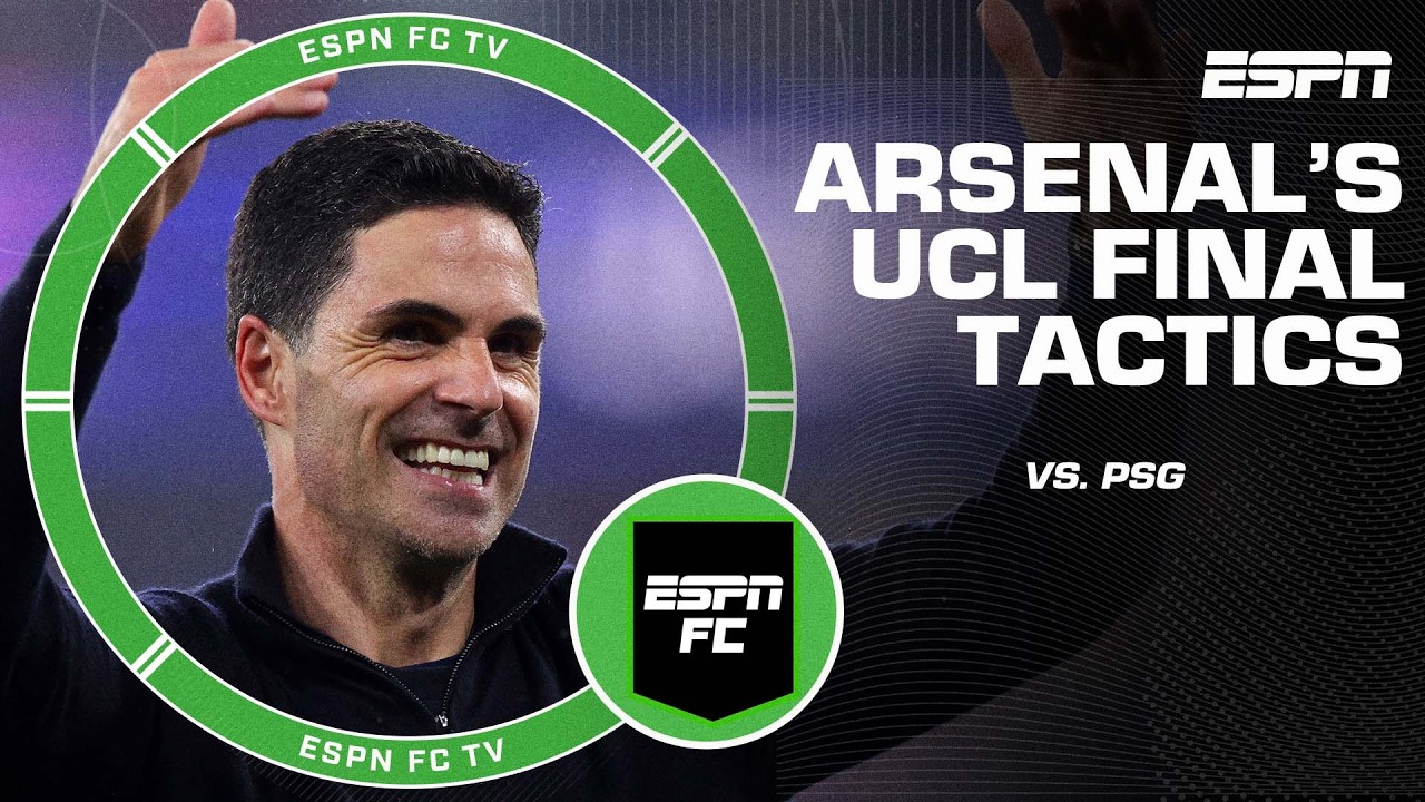 &lsquo;THEY CAN&rsquo;T SIT BACK!&rsquo; How will Arsenal approach the Champions League final vs. PSG? | ESPN FC