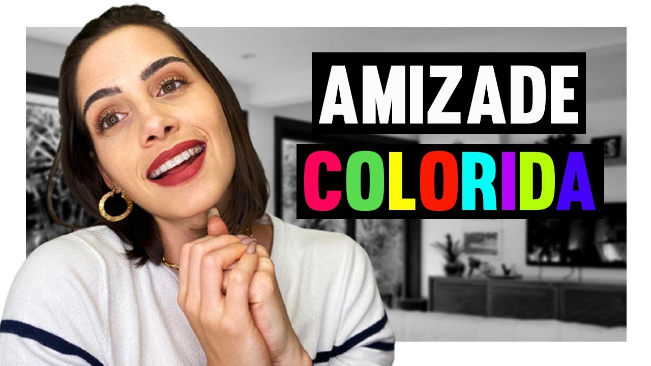 Amizade colorida vale a pena? | Mylla Murta - Expert em Relacionamentos