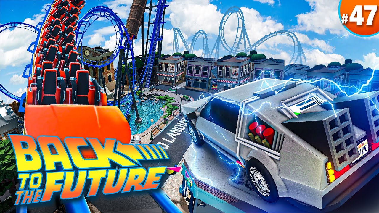 I Finished my BACK TO THE FUTURE Theme Park! | Theme Park Tycoon 2 • #47