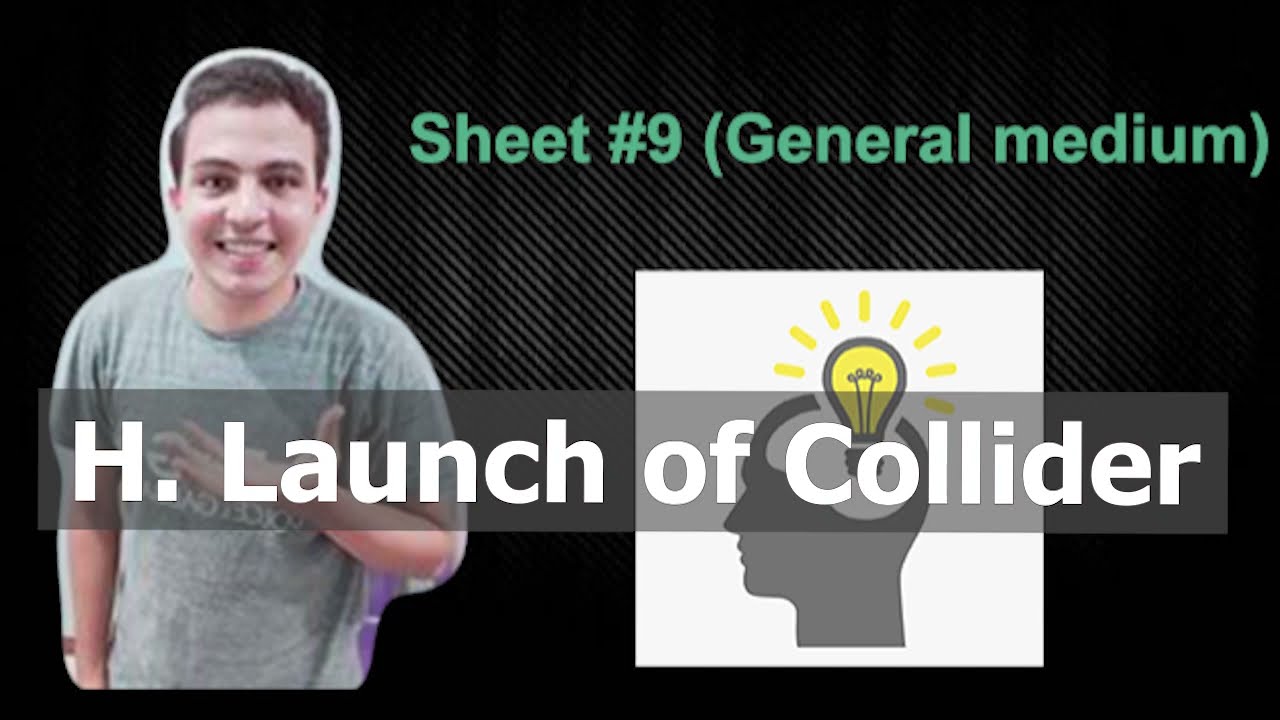 H. Launch of Collider