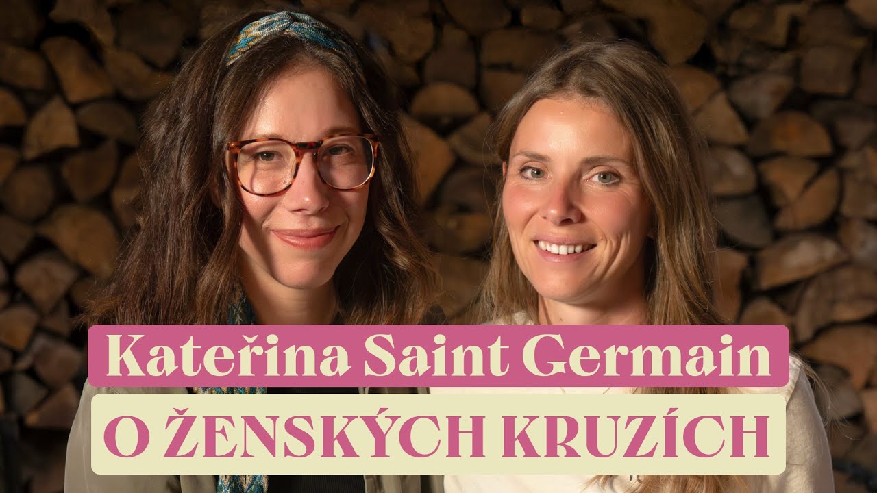 Cukrfree Podcast #93: Kateřina Saint Germain - Ženské kruhy