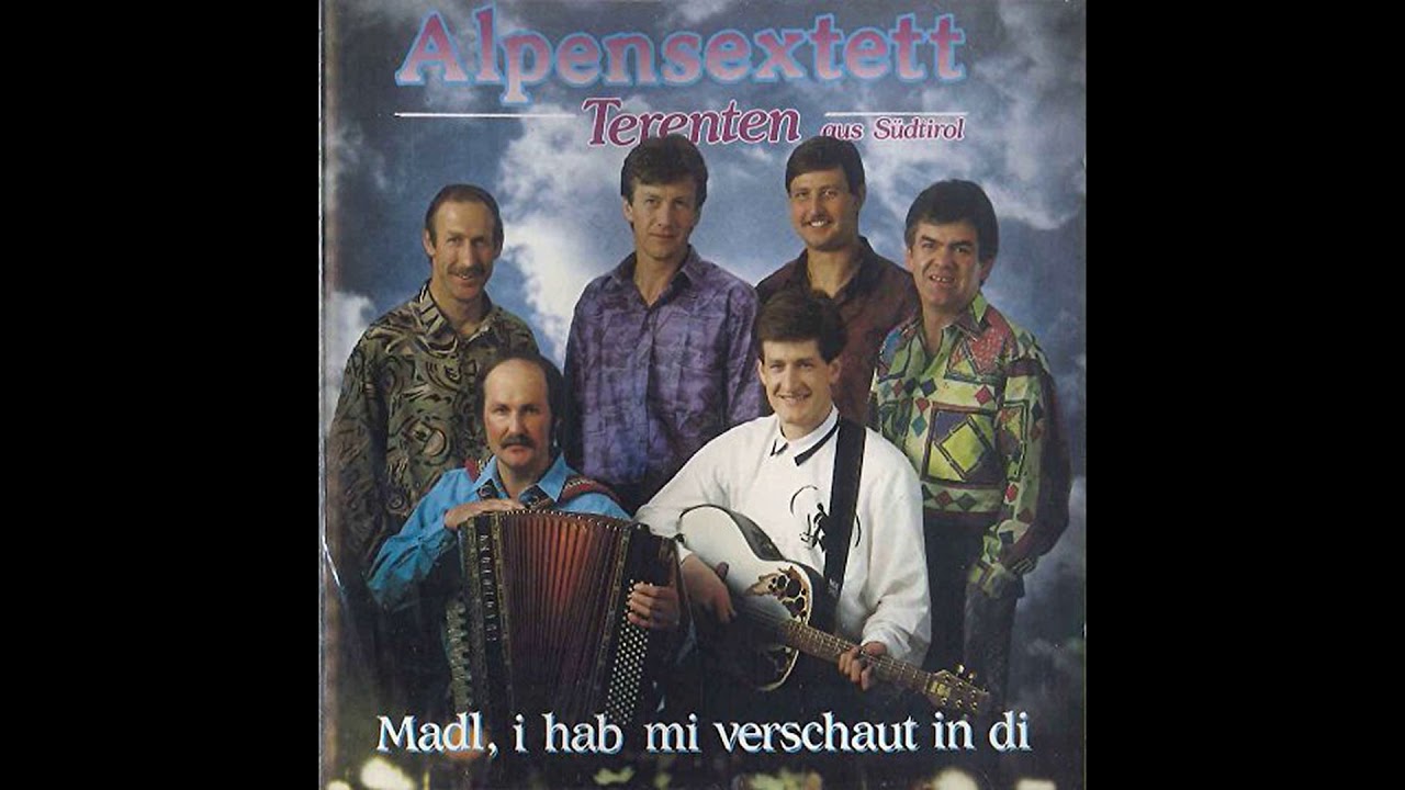 Alpensextett Terenten - Madl, i hob mi verschaut in di