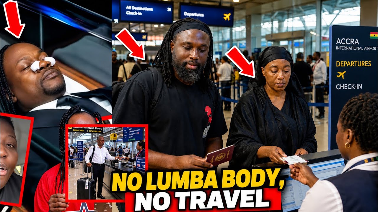 NO LUMBA BODY, NO TRAVEL❌ODO BRONI, TUPAC & ODO BRONI ON REDLIST; BRING THE BODY FIRST🔥IS ENOUGH 