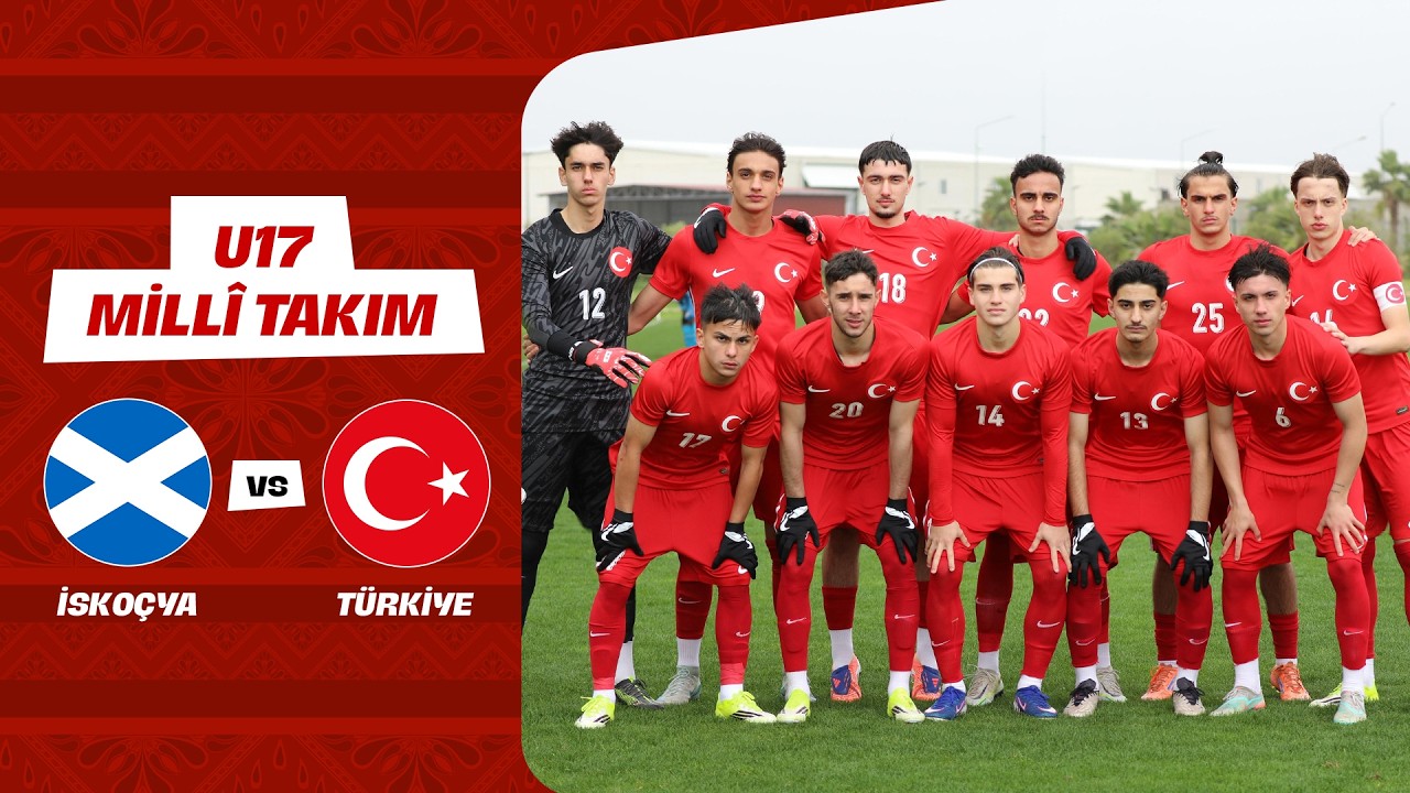 UEFA Avrupa U17 Şampiyonası A Ligi 2. Tur | İskoçya - Türkiye