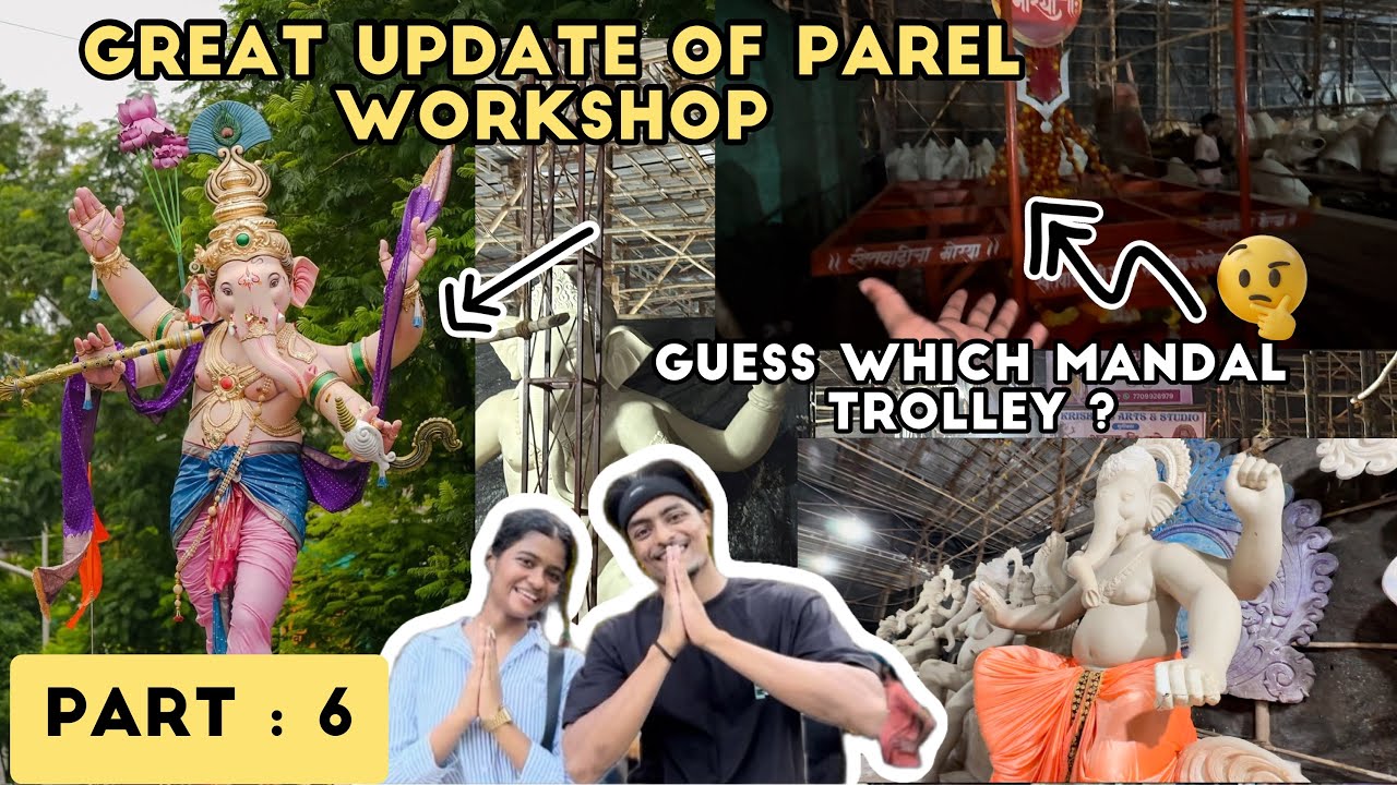 Parel Workshop Update 2025 Part-6 | परेल वर्कशॉप अपडेट २०२५ पार्ट-६ | #aditikrishuvlogs