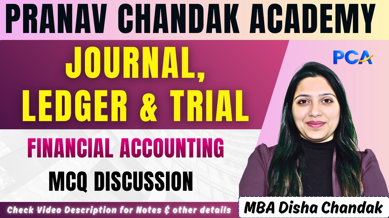 Journal, Ledger & Trial - MCQ Discussion | June - Dec 2026 | FA by MBA Disha Chandak